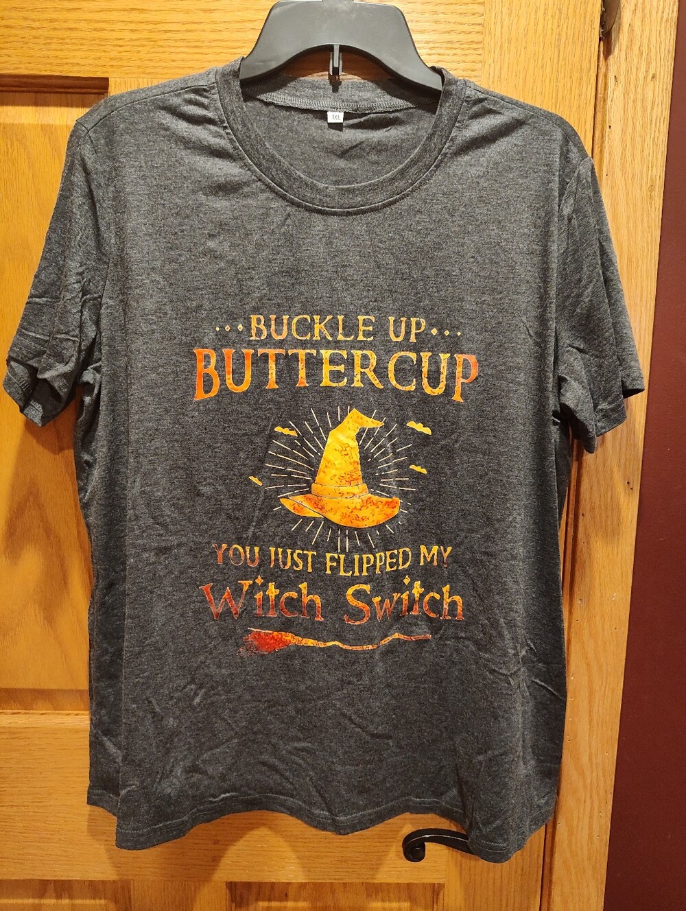 Halloween Witch T-shirt "Buckle Up, Buttercup, You Just Flipped My Witch Switch"